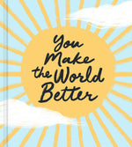 Friendship | You Make the World Better
