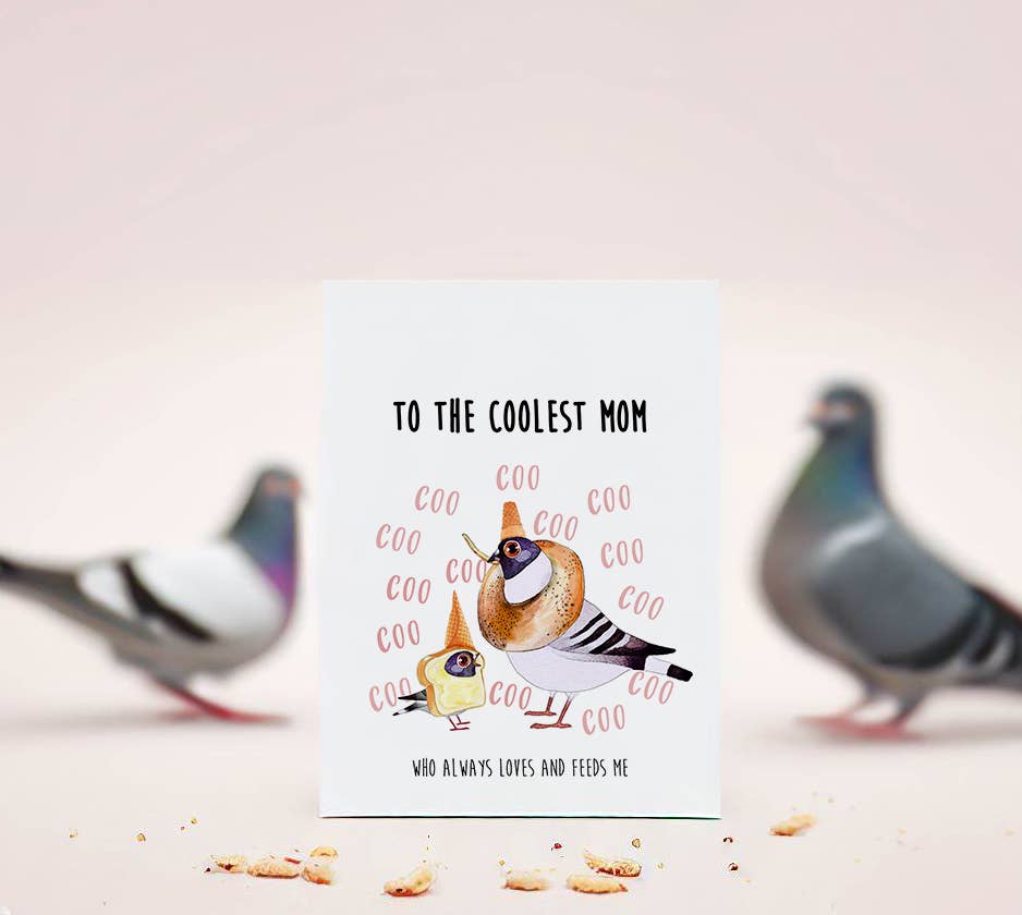 Cool Pigeon Mother's Day Greeting Card | Mom - Coo, coo pigeon