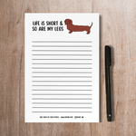 Funny Dachshund Dog Notepad | Life is Short So Are My Legs