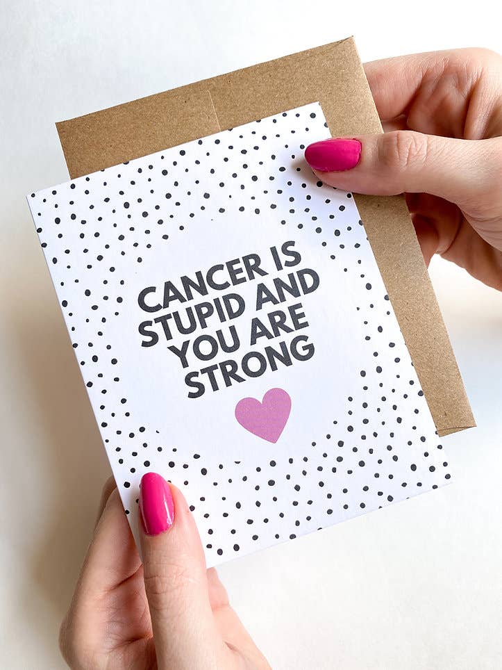 Greeting Card | Cancer Is Stupid and You Are Strong Get Well
