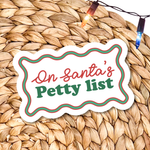 Sticker | On Santa's Petty List