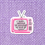 Sticker | Episode Brought To You By ADHD