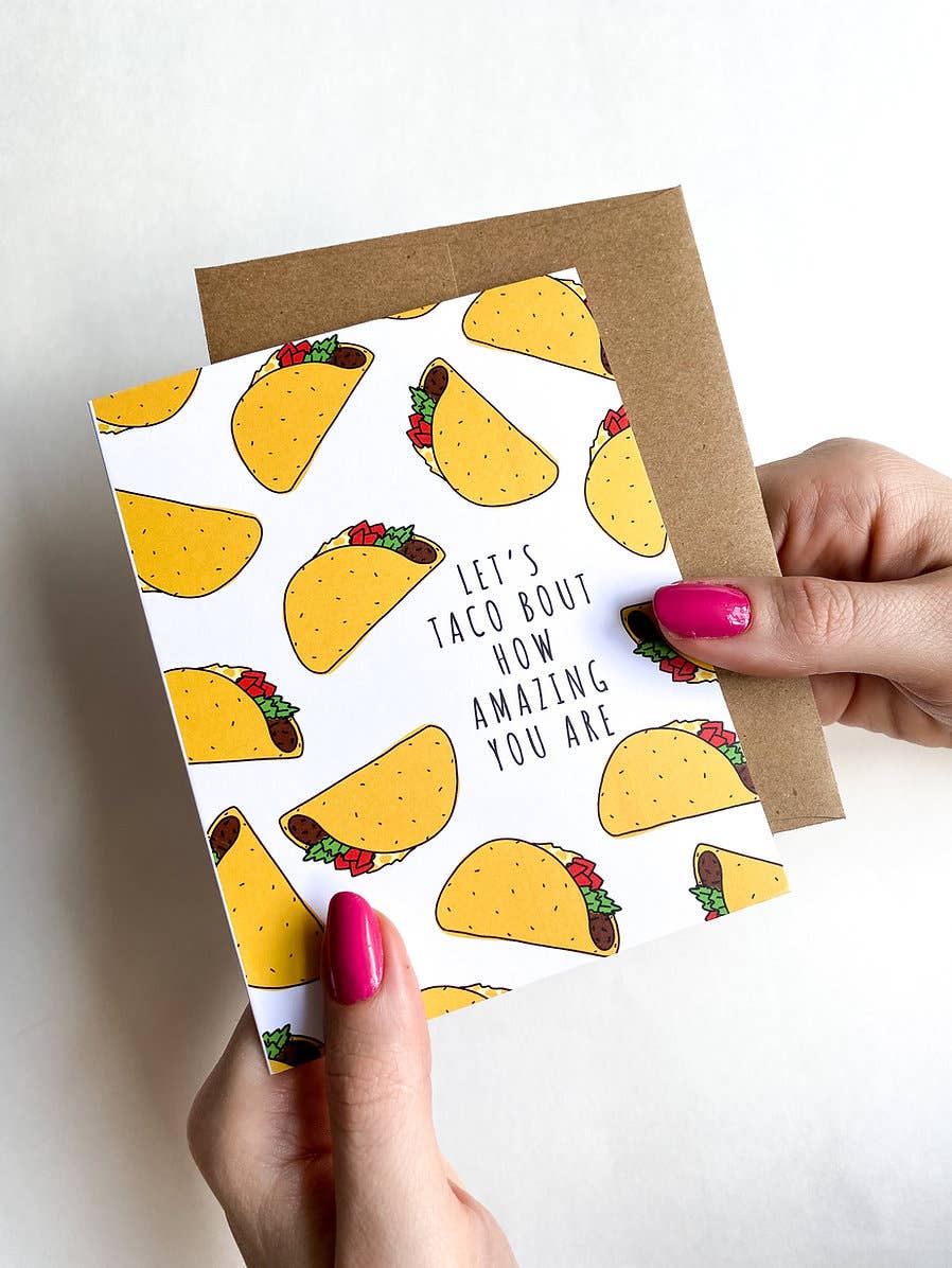 Greeting Card | Let's Taco Bout How Amazing You Are