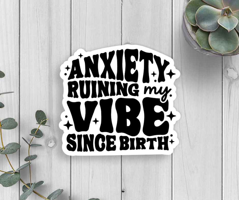 Sticker | Anxiety Vibe Vinyl