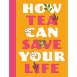 Book | How Tea Can Save Your Life