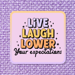 Sticker | Live, Laugh, Lower Expectations