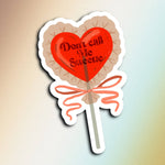 Sticker | Don't Call Me Sweetie, anti-Valentine's Galentine's Day