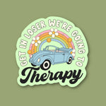 Sticker | Get In Loser, We Are Going To Therapy, Mental Health