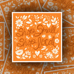 Sticker | Shop Small Shop Local, orange and white floral