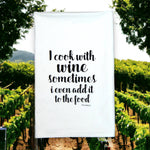Kitchen Towel | Wine - Sometimes I Even Cook With It
