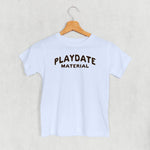 Kid's Tee | Playdate Material