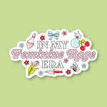 Sticker | In My Feminine Rage Era