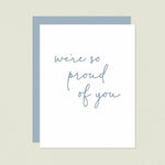 Greeting Card | We're So Proud of You Letterpress Card