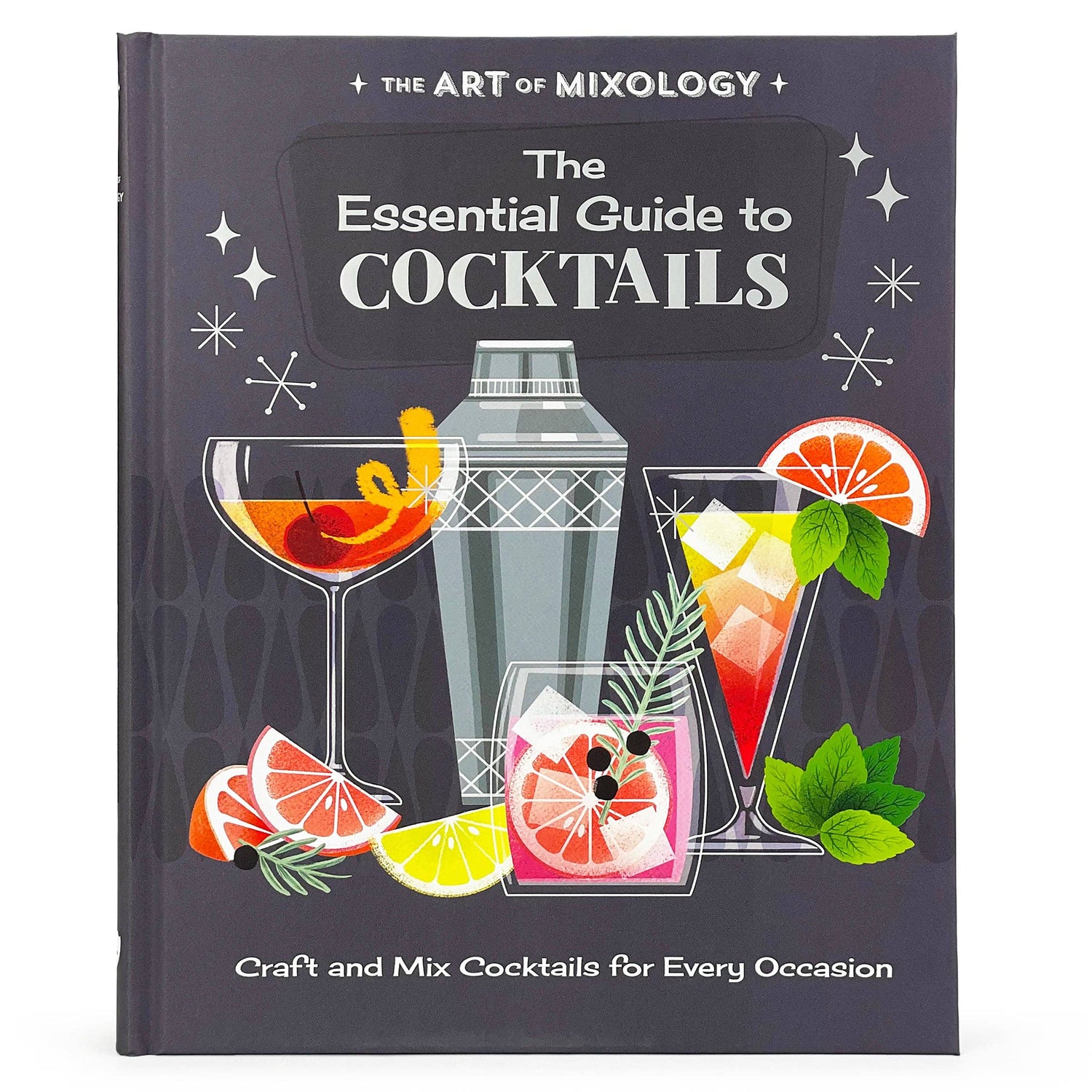Recipe Book | The Art of Mixology: The Essential Guide to Cocktails
