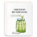Greeting Card | Funny Big/Small Dill Pickle