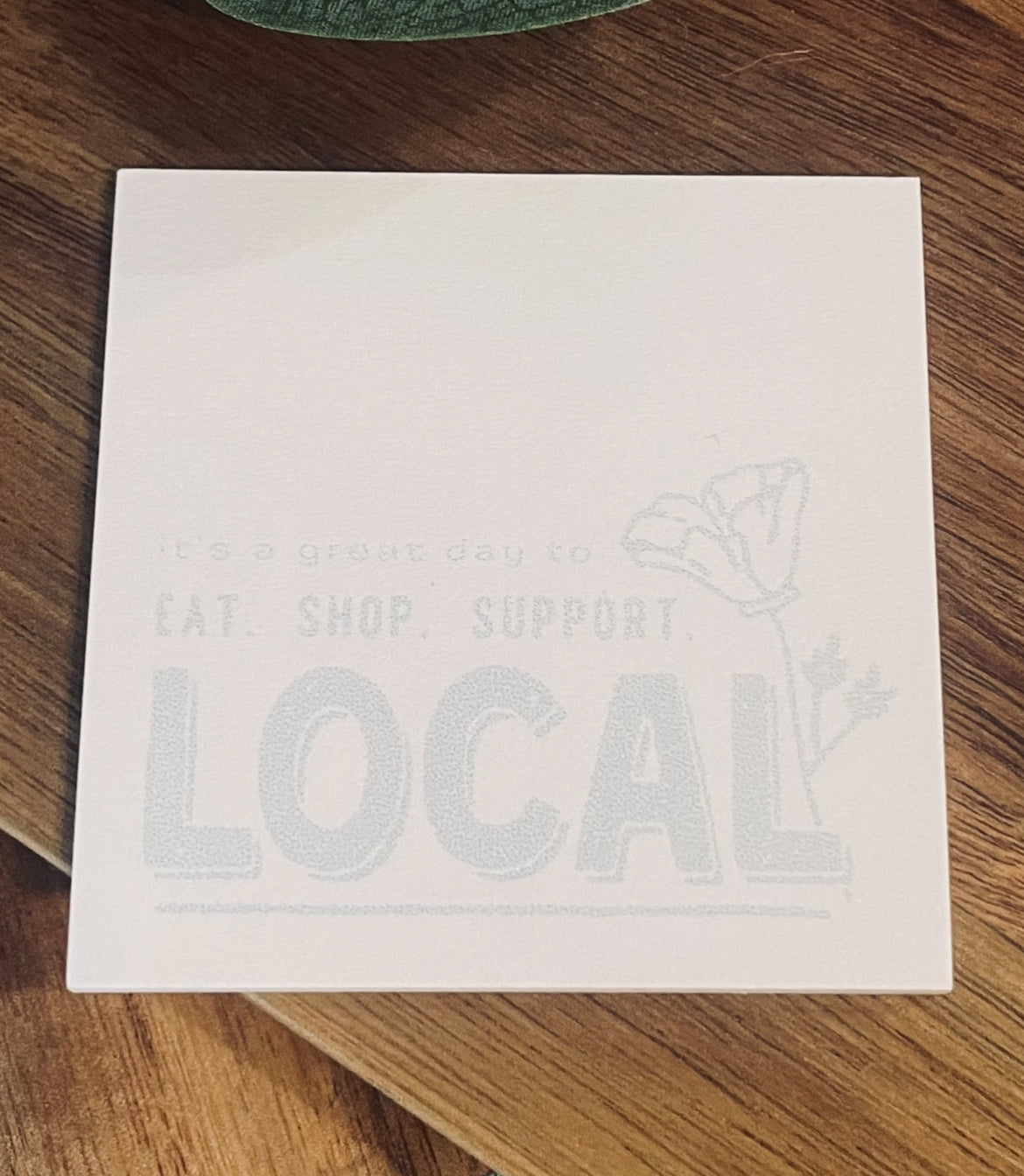 Sticky Notes | Great Day to Eat. Shop. Support. Local