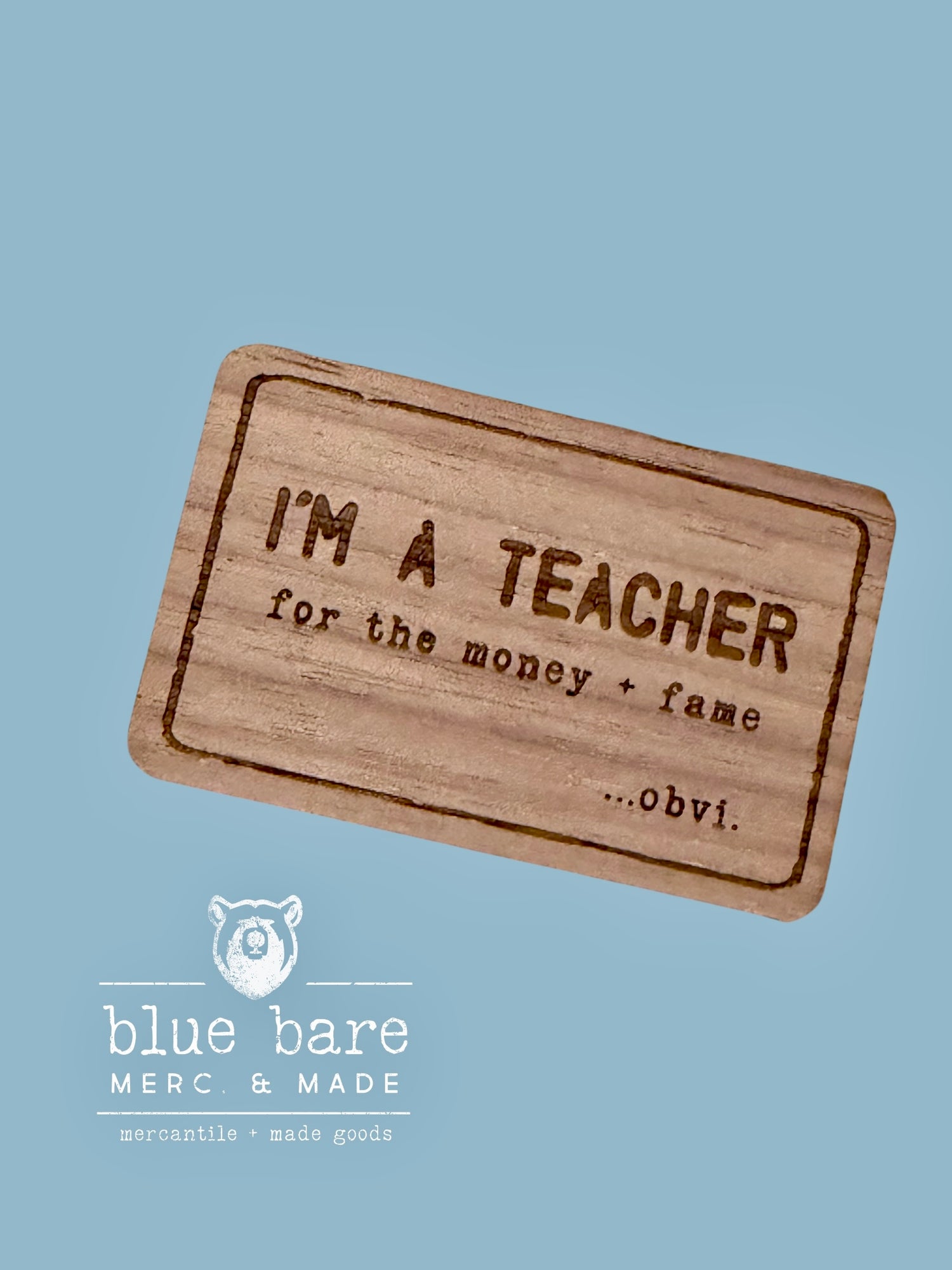 Teacher Magnet | "I'm a Teacher for the Money + the Fame...obvi."