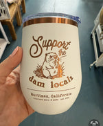 12 oz or 16oz Stemless Wine Tumbler | Support the Dam Locals Beaver