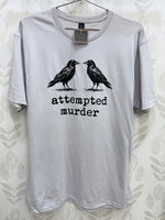T-Shirt | Attemped Murder (of) Crows