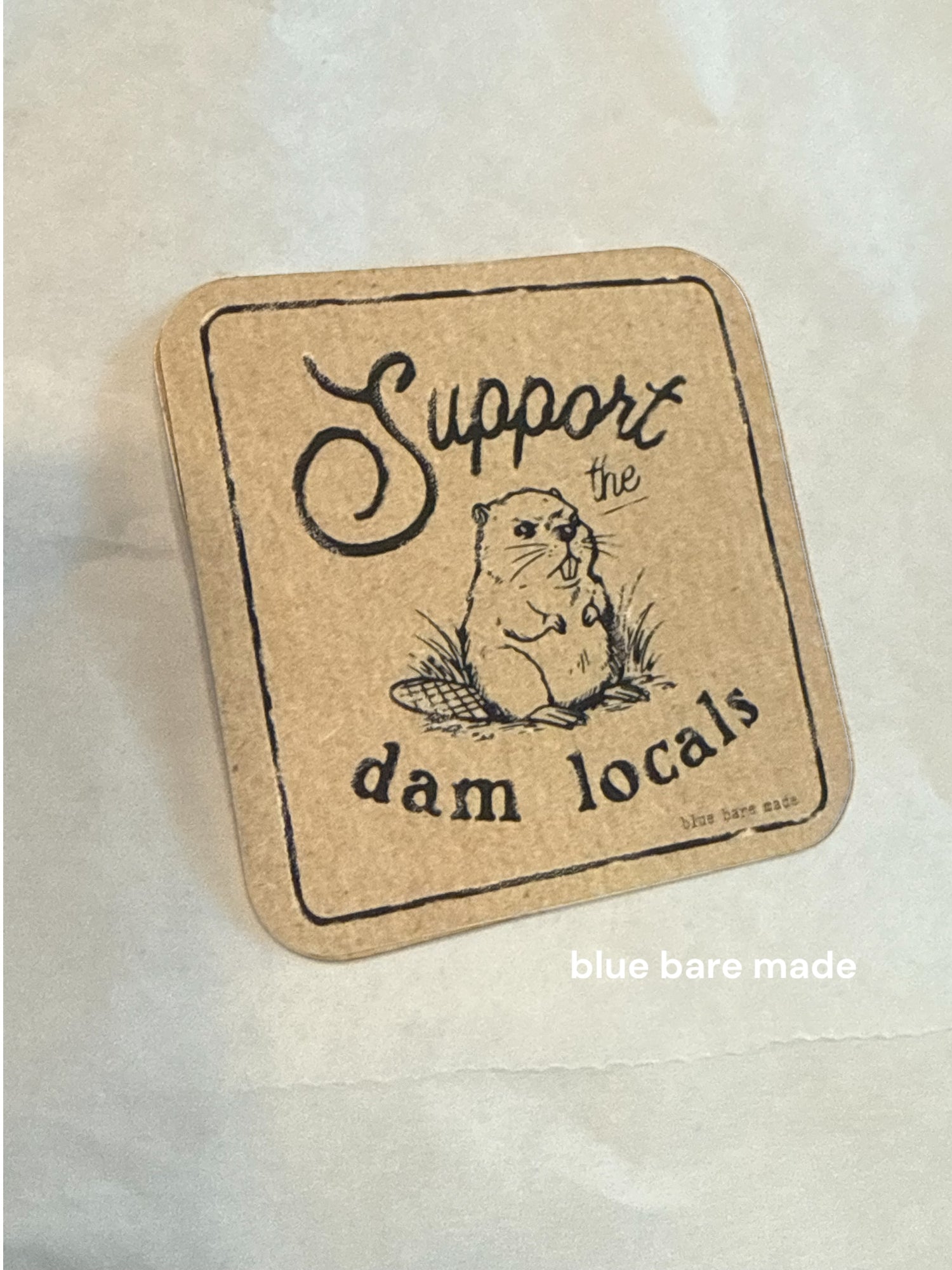 Vinyl Sticker | Support the Dam Locals Beaver