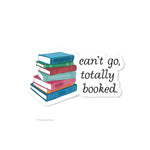 Can't Go, Totally Booked Book Sticker