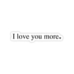 Sticker | I Love You More - Valentine's Day