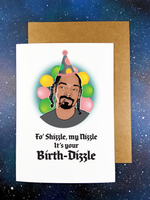 It's Your Birthdizzle Birthday Card - Snoop Dogg