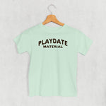 Kid's Tee | Playdate Material