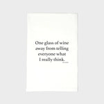 One Glass Away Kitchen Towel | Tea Towels | Sassy Dish Towel