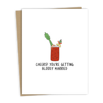 Greeting Card | Cheers! You're Getting Bloody Married (Wedding)
