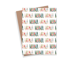 Greeting Card | Mama, Mama, Mama...