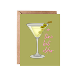 Greeting Card | A 'Tini Bit Older Birthday Card