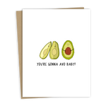 Greeting Card | You're Gonna Avo Baby! (Baby)