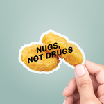 Vinyl Sticker | Nugs Not Drugs Funny Sticker