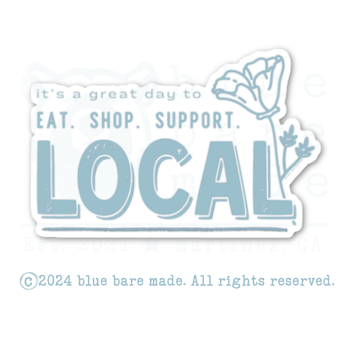 Sticker | Great Day to Eat. Shop. Support. Local