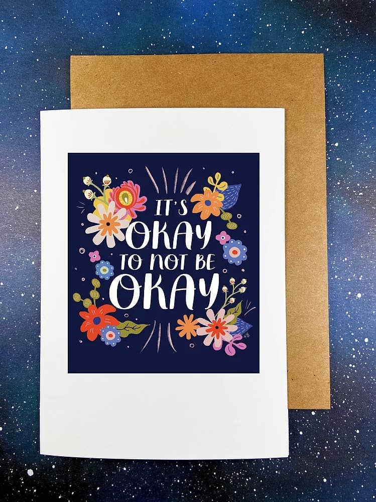 Greeting Card | “It’s Okay to Not Be Okay” Encouragement