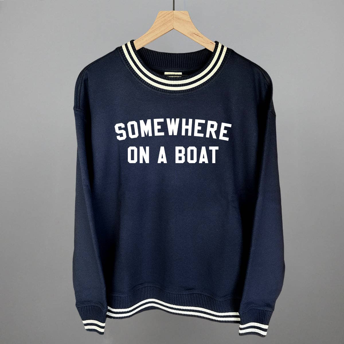 Sweatshirt | Somewhere On A Boat