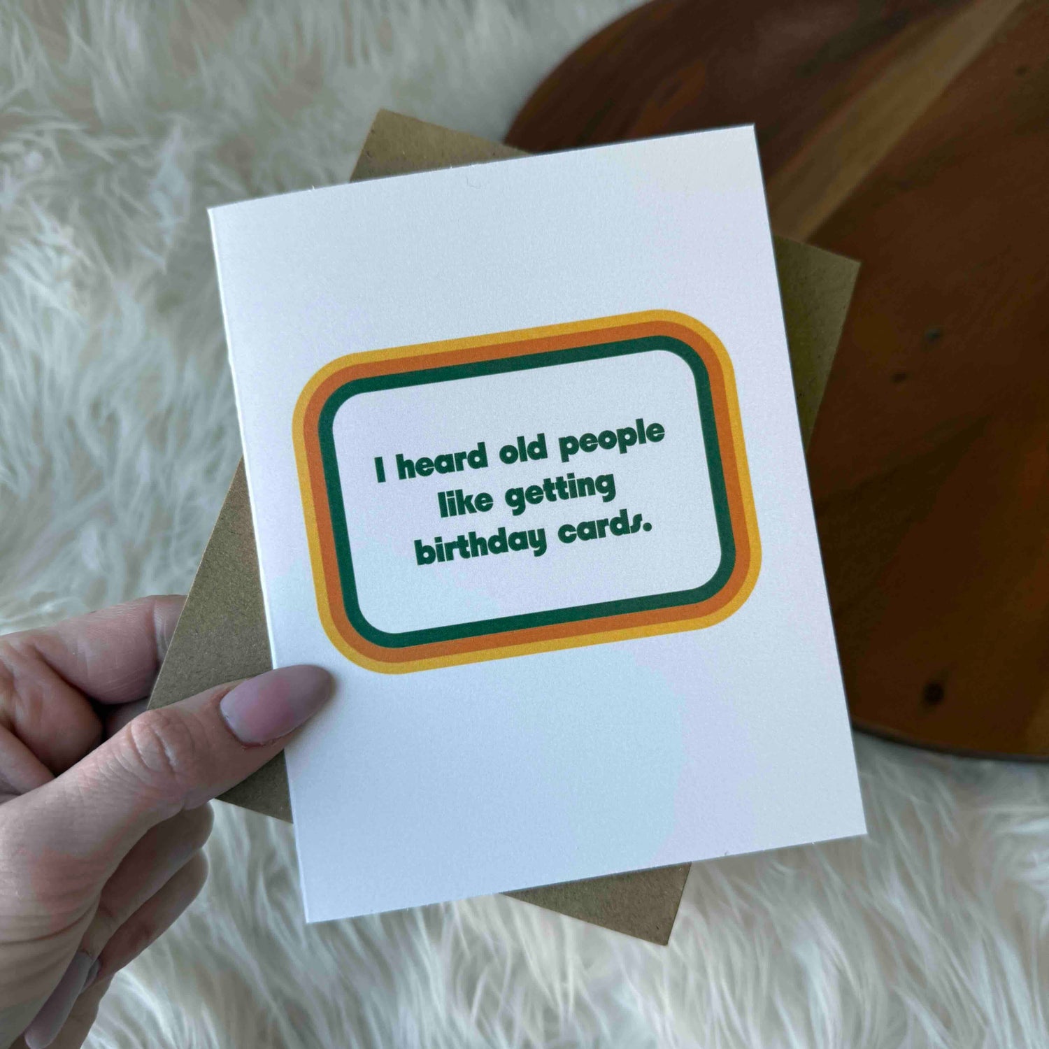 Greeting Card | "I heard old people like getting birthday cards" Funny