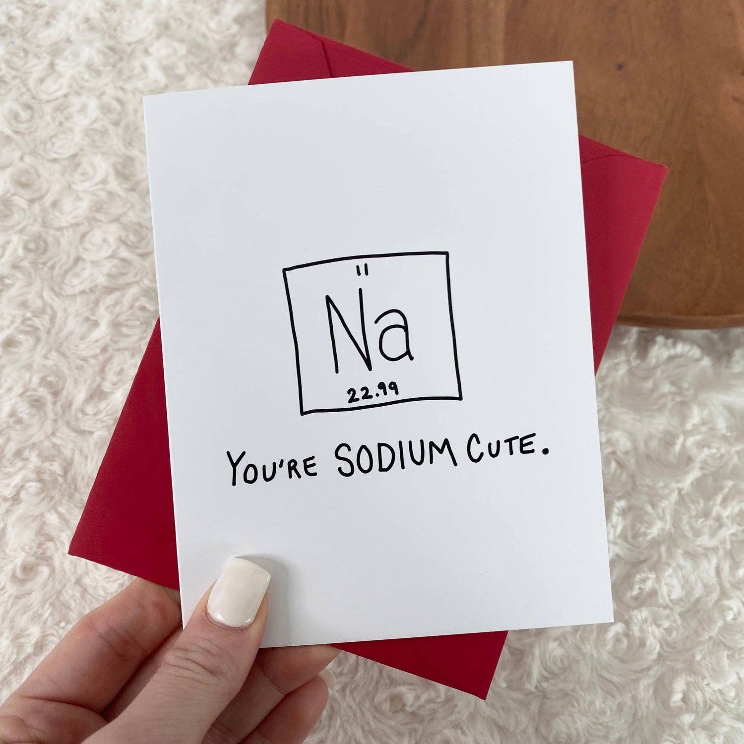 Greeting Card | You're SODIUM Cute Pun