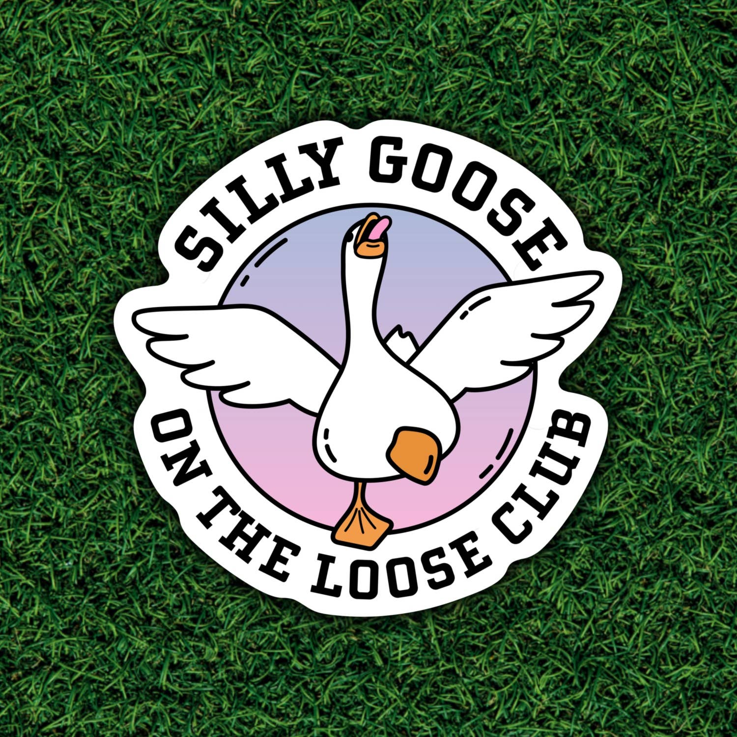 Sticker | Silly Goose On The Loose Club, Cute and Funny Animal