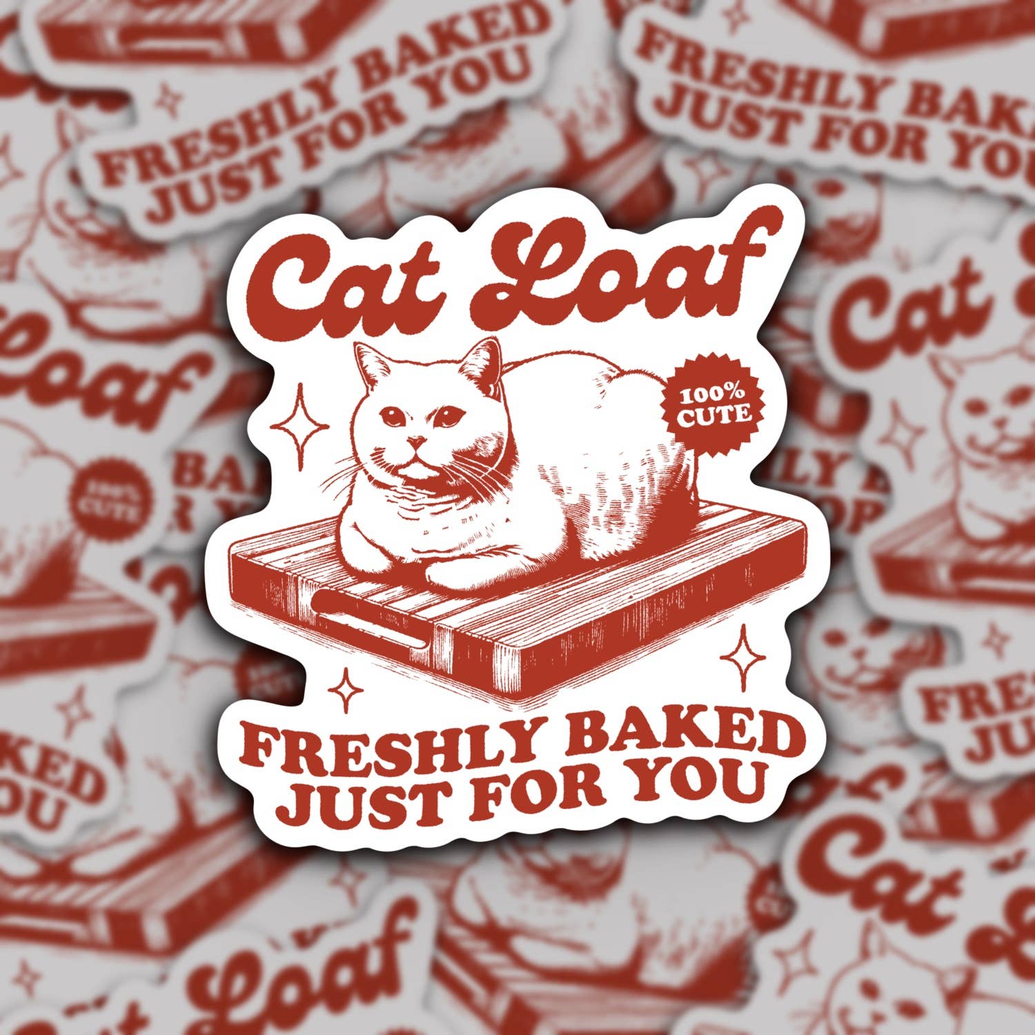 Sticker | Cat Loaf Freshly Baked For You