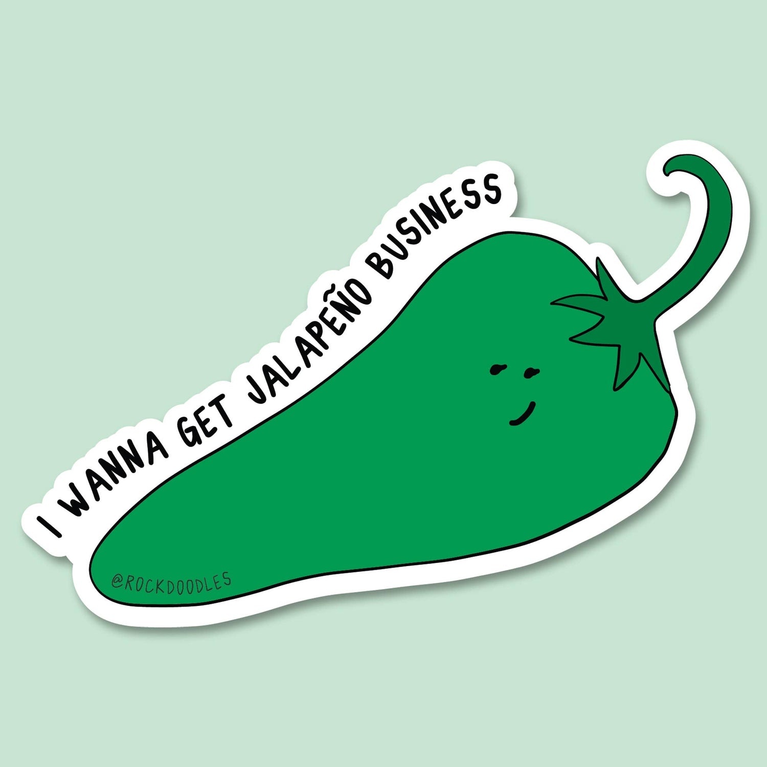 Sticker | I Wanna Get Jalapeño Business