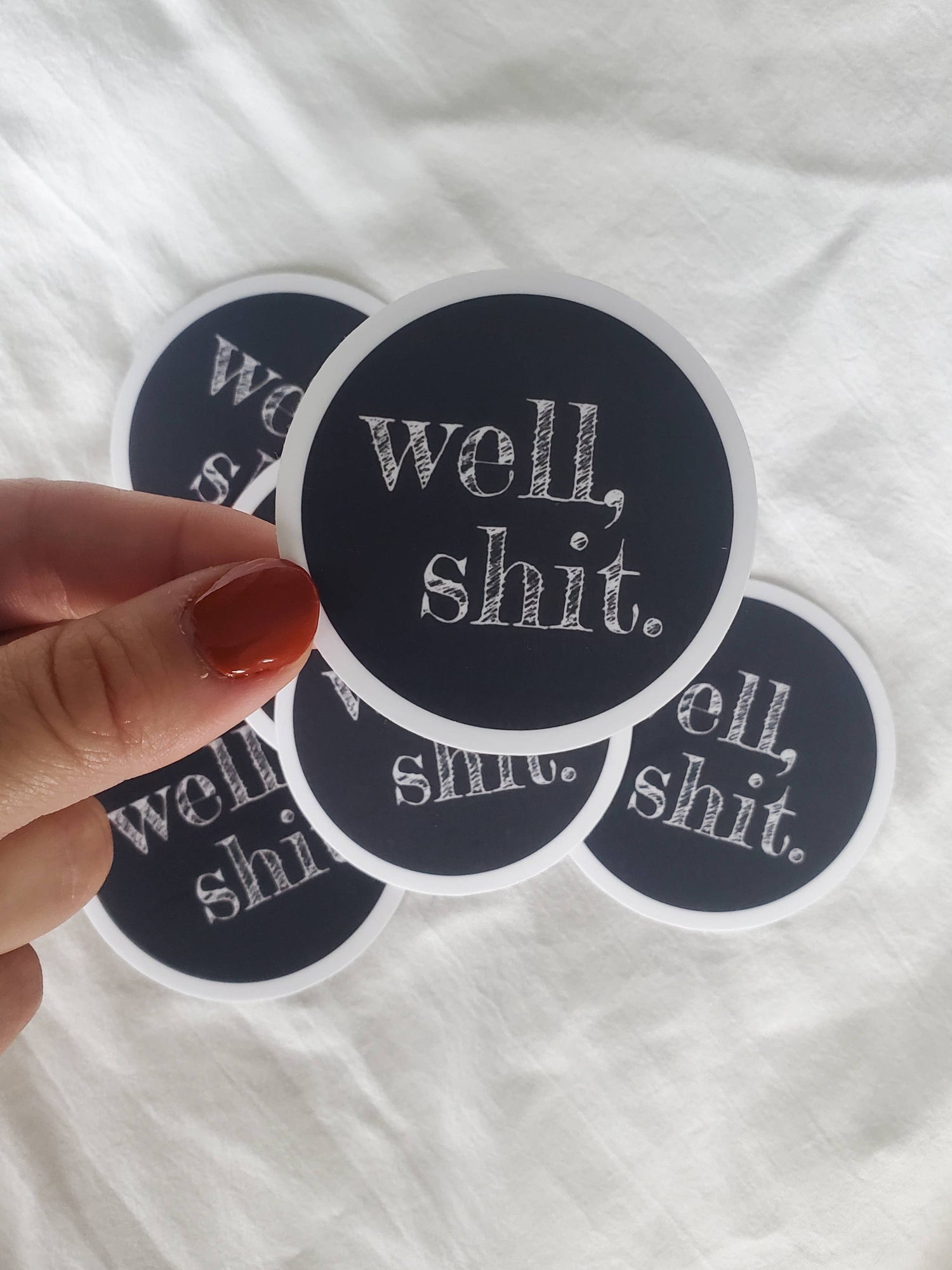 Vinyl Sticker | Well, Shit