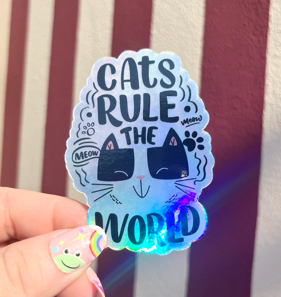 Sticker | Cats Rule the World Holographic Waterproof Vinyl