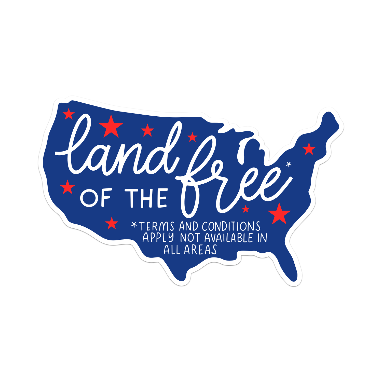 Sticker | America - Land of The Sorta Free Sticker