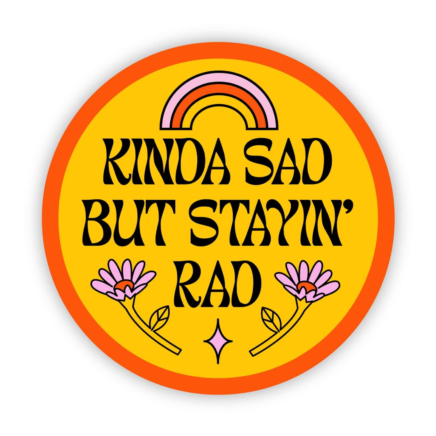 Sticker | Kinda Sad But Stayin' Rad