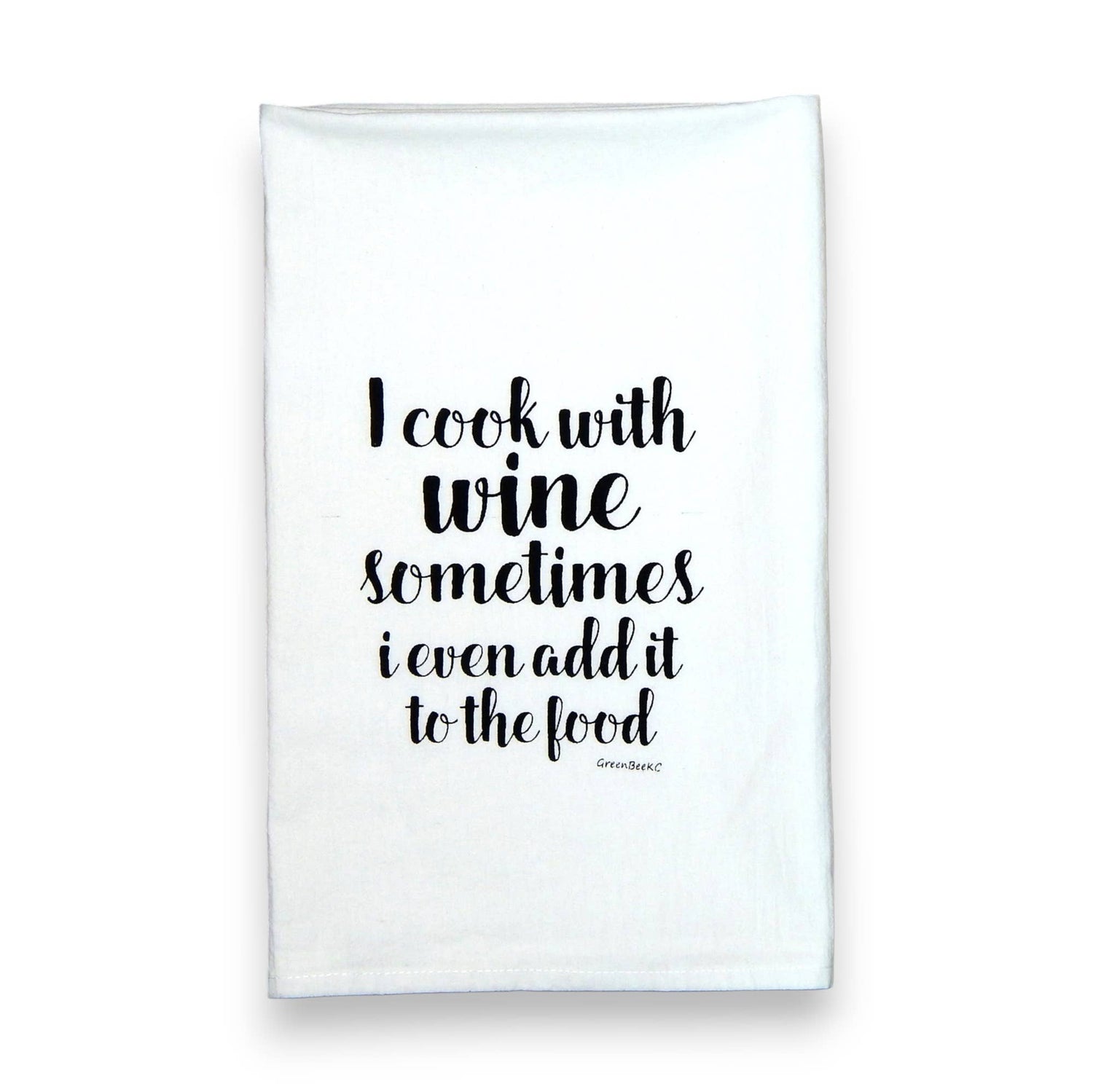 Kitchen Towel | Wine - Sometimes I Even Cook With It