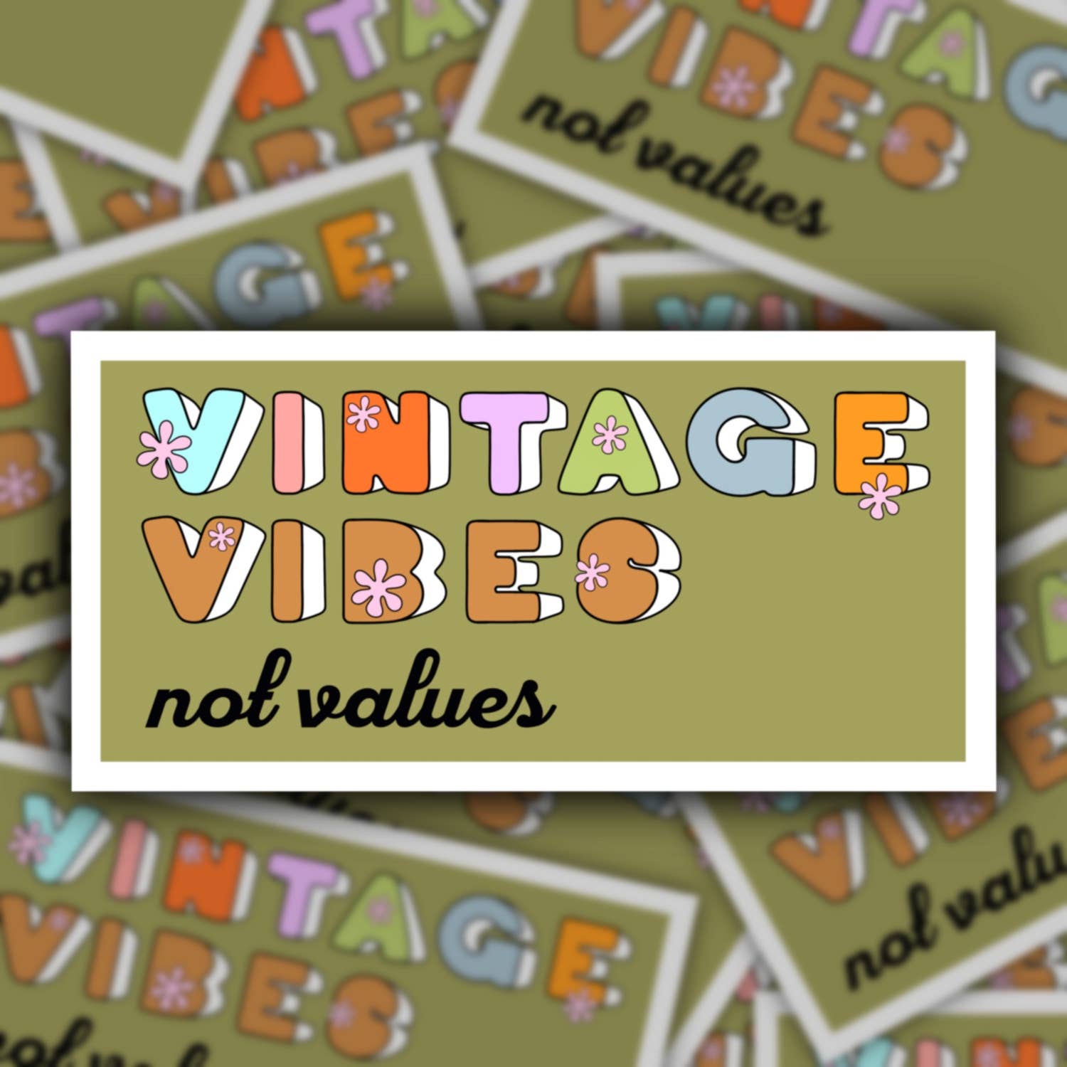 Bumper Sticker | Vintage Vibes Not Values, Hand draw lettering