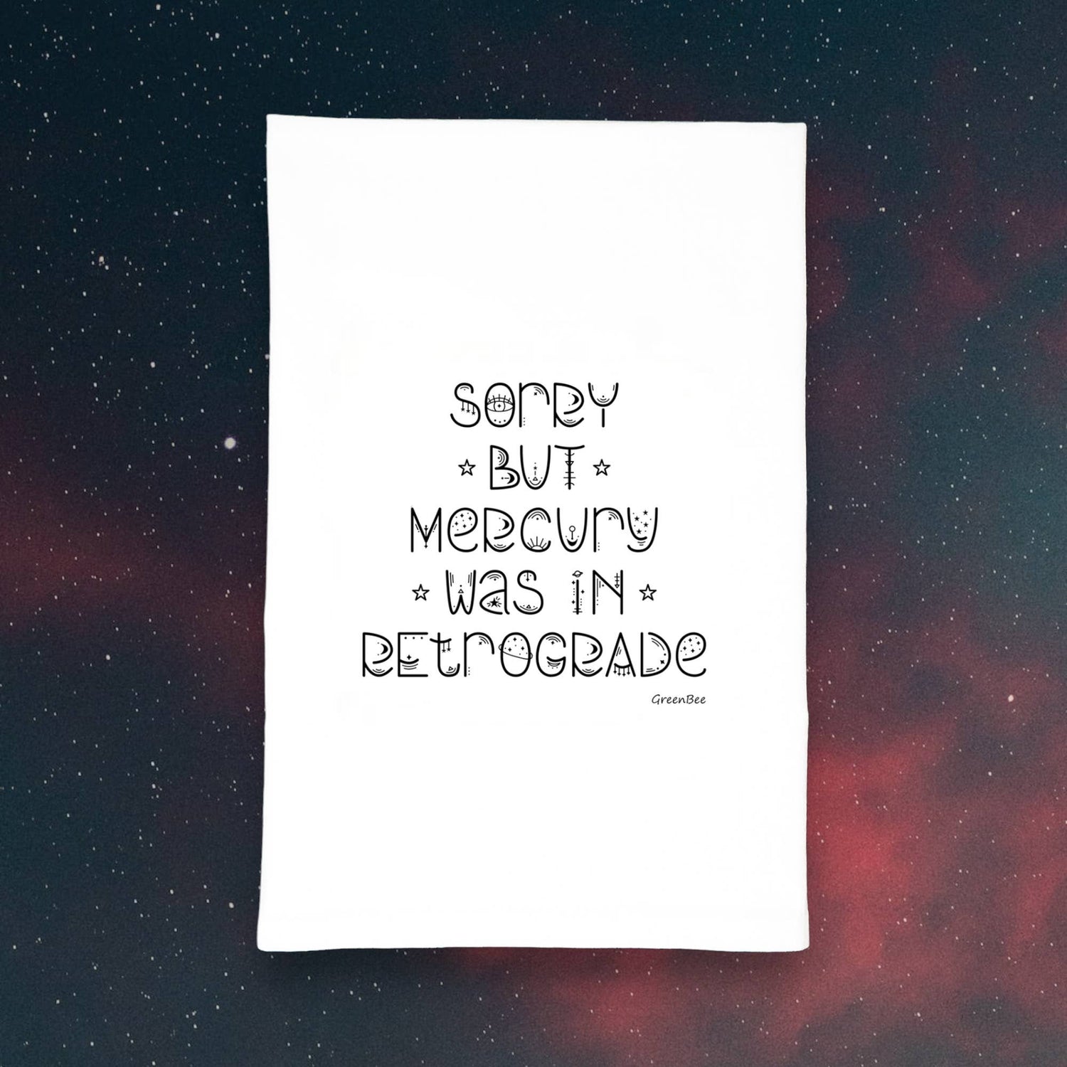 Kitchen Towel | Sorry Mercury Was In Retrograde