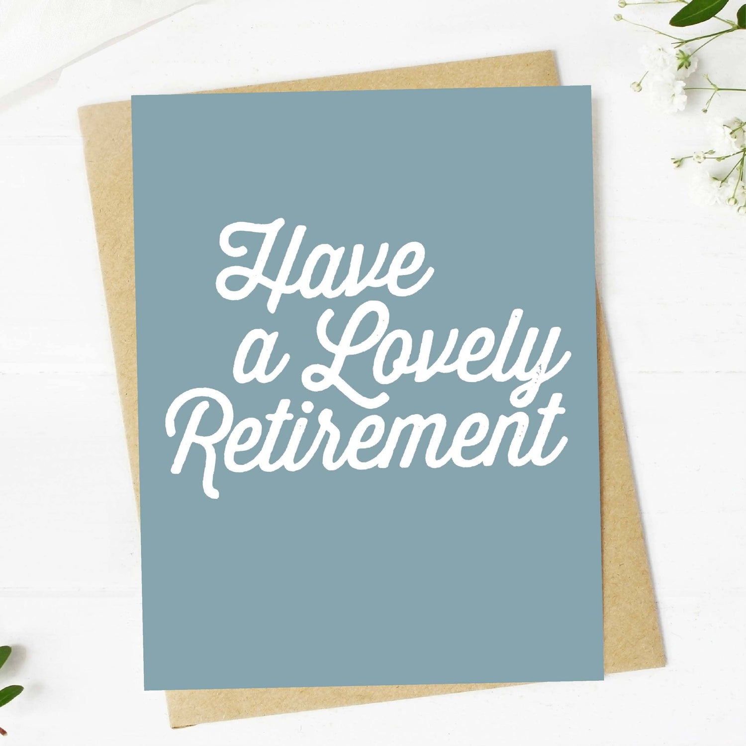 Greeting Card | "Have a Lovely Retirement"